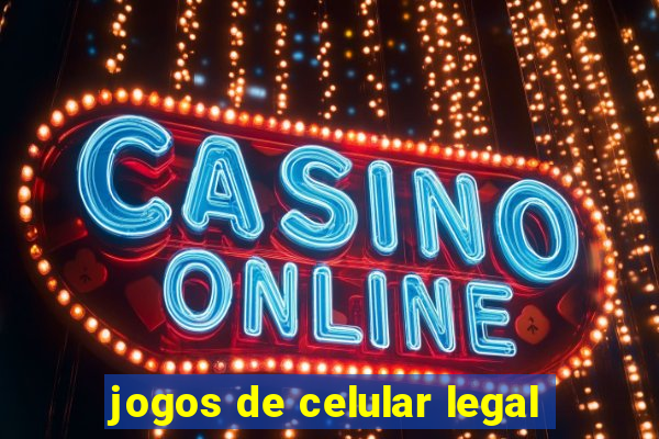 jogos de celular legal